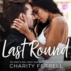 Last Round Audibook, by Charity Ferrell