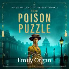 Poison Puzzle, The: An utterly addictive historical mystery Audibook, by Emily Organ