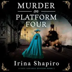 Murder on Platform Four: A gripping and emotional historical mystery Audibook, by Irina Shapiro