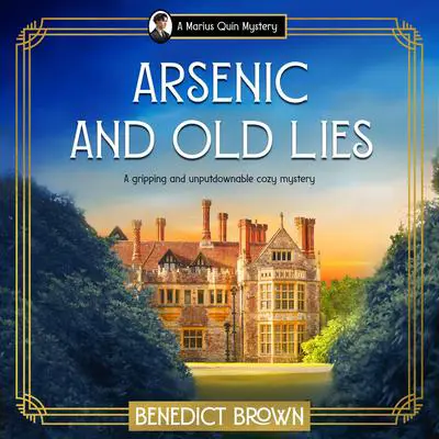 Arsenic and Old Lies: A gripping and unputdownable cozy mystery Audibook, by Benedict Brown