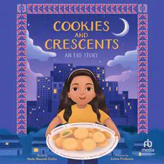 Cookies and Crescents: An Eid Story Audibook, by Nada Dutka