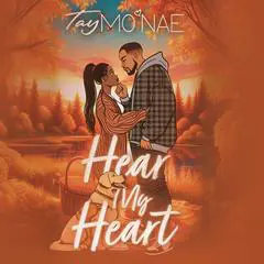 Hear My Heart Audibook, by Tay Mo'nae