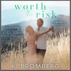 Worth the Risk Audibook, by K. Bromberg
