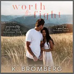 Worth the Fight Audibook, by K. Bromberg