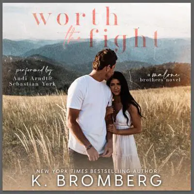 Worth the Fight Audibook, by K. Bromberg