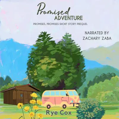 Promised Adventure: A Promises, Promises Short Story Prequel Audibook, by Rye Cox