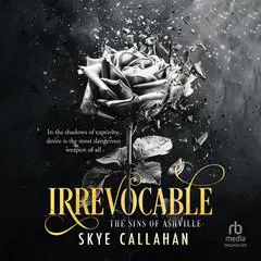 Irrevocable Audibook, by Skye Callahan