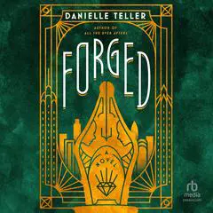 Forged: A Novel Audibook, by Danielle Teller