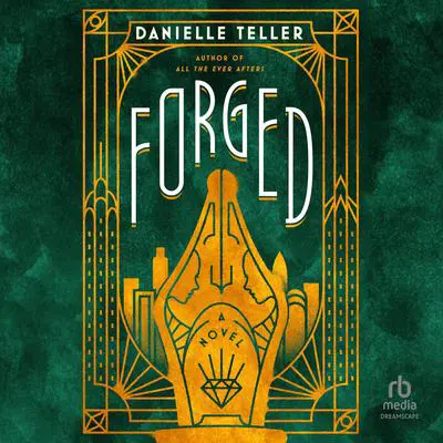 Forged: A Novel Audibook, by Danielle Teller