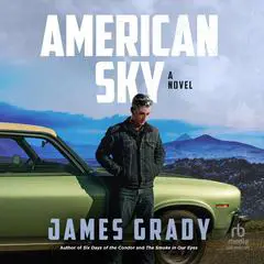 American Sky: A Novel Audibook, by James Grady