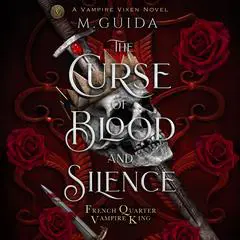 Curse of Blood and Silence, The: Dark Vampire Mafia Romance Audibook, by M Guida