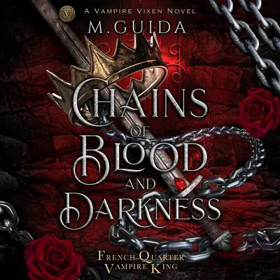 Chain of Blood and Darkness: Dark Vampire Mafia Romance Audibook, by M Guida