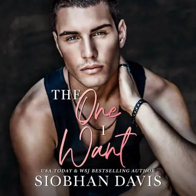 One I Want, The: The Complete Duet Audibook, by Siobhan Davis