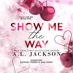 Show Me the Way Audibook, by A.L. Jackson