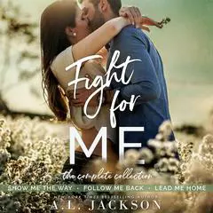 Fight for Me: The Complete Collection Audibook, by A.L. Jackson