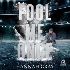 Fool Me Once Audibook, by Hannah Gray