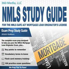 The NMLS Study Guide For The NMLS SAFE ACT Mortgage Loan Originators License Exam Prep Study Guide Audibook, by 360 Media LLC