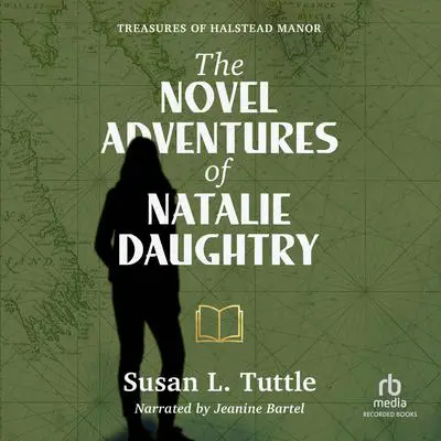 The Novel Adventures of Natalie Daughtry Audibook, by Susan L. Tuttle