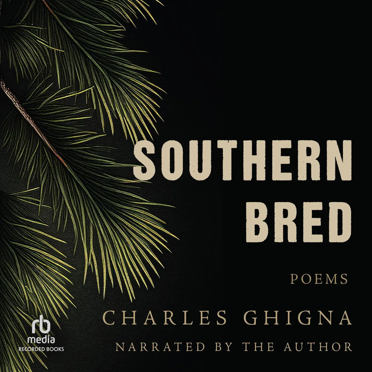 Southern Bred: Poems Audiobook, by Charles Ghigna