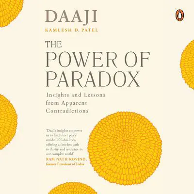 The Power of Paradox Audibook, by Kamlesh D. Patel