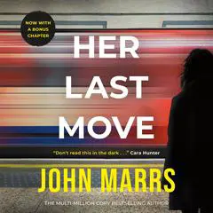 Her Last Move Audibook, by John Marrs