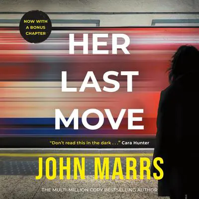 Her Last Move Audibook, by John Marrs