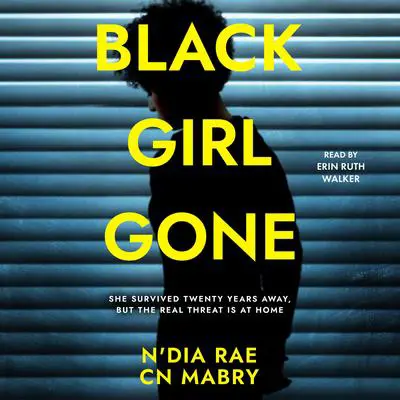 Black Girl Gone: A Twisty Psychological Thriller Audibook, by CN Mabry