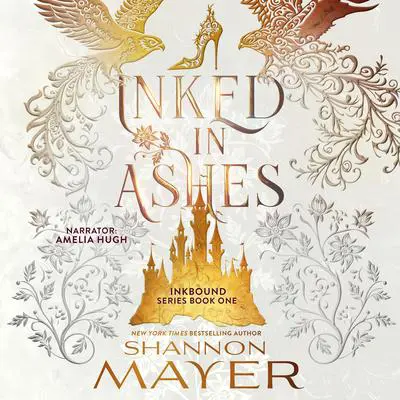 Inked in Ashes: A twisted fairy tale retelling Audibook, by Shannon Mayer