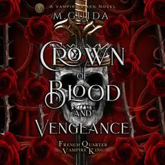 Crown of Blood and Vengeance: Dark Vampire Mafia Romance Audibook, by M Guida