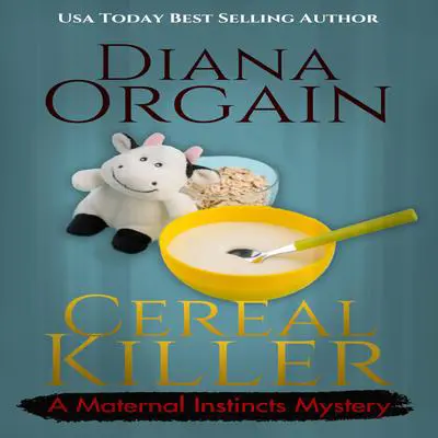 Cereal Killer Audibook, by Diana Orgain
