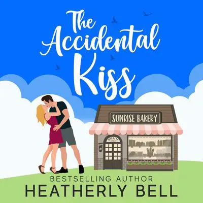 Accidental Kiss, The Audibook, by Heatherly Bell