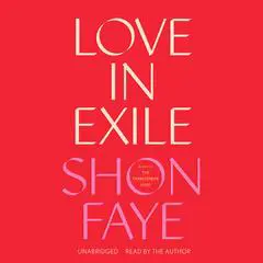 Love in Exile Audibook, by Shon Faye