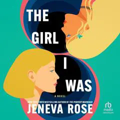 The Girl I Was Audibook, by Jeneva Rose