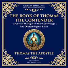The Book of Thomas the Contender: Mystical Teachings on the Struggle for Enlightenment Audibook, by Tim Zengerink