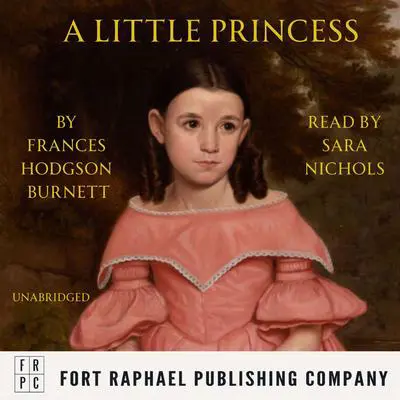 A Little Princess - Unabridged Audibook, by Frances Hodgson Burnett