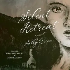 Silent Retreat: A Novel Audibook, by Sally Quinn