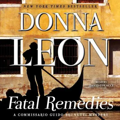Fatal Remedies: A Commissario Guido Brunetti Mystery Audibook, by Donna Leon