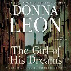 The Girl of His Dreams: A Commissario Guido Brunetti Mystery Audibook, by 