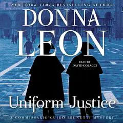 Uniform Justice: A Commissario Guido Brunetti Mystery Audibook, by 