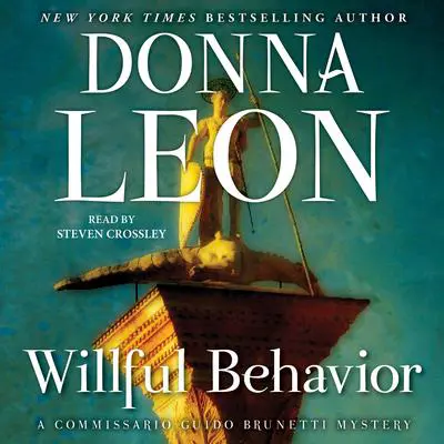 Willful Behavior: A Commissario Guido Brunetti Mystery Audibook, by Donna Leon