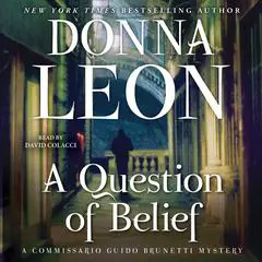 A Question of Belief: A Commissario Guido Brunetti Mystery Audibook, by Donna Leon