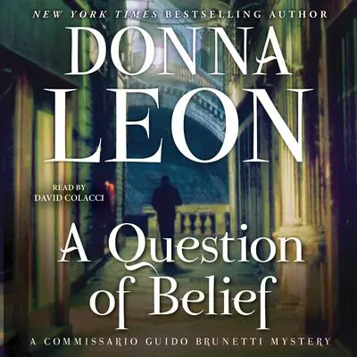 A Question of Belief: A Commissario Guido Brunetti Mystery Audibook, by Donna Leon