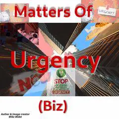 Matters Of Urgency (Biz) Audibook, by Mike Blake