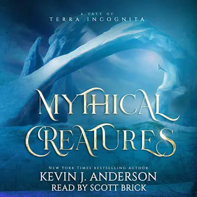 Mythical Creatures Audibook, by Kevin J. Anderson