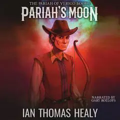 Pariah's Moon Audibook, by Ian Thomas Healy