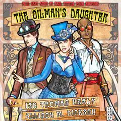 The Oilman's Daughter Audibook, by Ian Thomas Healy