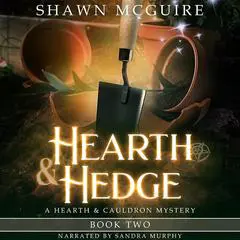 Hearth & Hedge: A Whispering Pines Mystery, Book 15 Audibook, by Shawn McGuire