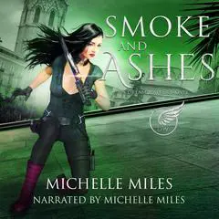 Smoke and Ashes Audibook, by Michelle Miles