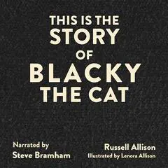 This is the Story of Blacky the Cat Audibook, by Russell  Allison