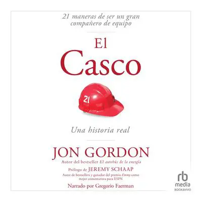 El Casco: 21 maneras de ser un gran compañero de equipo Audibook, by Jon Gordon